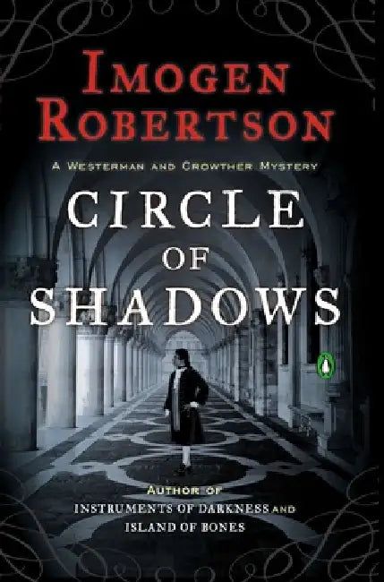Circle of Shadows: A Westerman and Crowther Mystery by Imogen Robertson