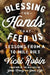 Blessing the Hands That Feed Us: Lessons from a 10-Mile Diet by Vicki Robin