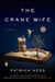 The Crane Wife by Patrick Ness