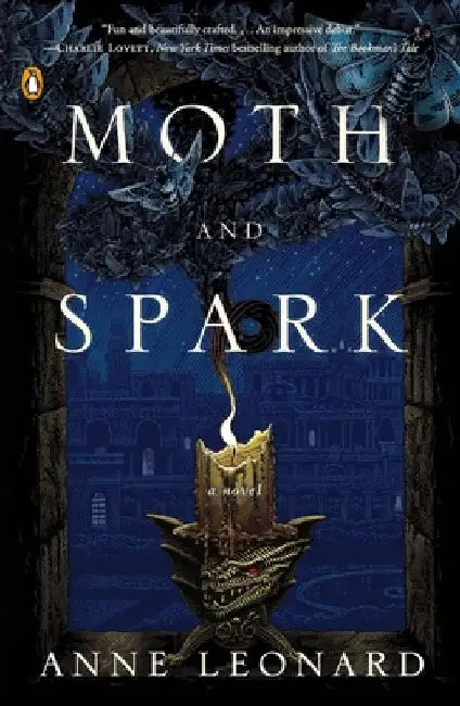 Moth and Spark by Anne Leonard