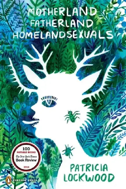 Motherland Fatherland Homelandsexuals by Patricia Lockwood