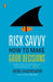 Risk Savvy: How to Make Good Decisions by Gerd Gigerenzer