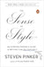 The Sense of Style: The Thinking Person's Guide to Writing in the 21st Century by Steven Pinker
