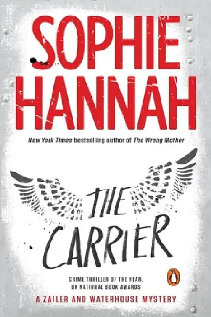 The Carrier: A Zailer and Waterhouse Mystery by Sophie Hannah