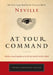 At Your Command: The First Classic Work by the Visionary Mystic by Neville