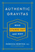Authentic Gravitas: Who Stands Out and Why by Rebecca Newton