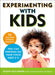 Experimenting on Kids: 50 Amazing Science Projects You Can Perform on Your Child Ages 2-5 by Shaun Gallagher