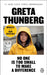 No One Is Too Small to Make a Difference by Greta Thunberg