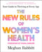 The New Rules of Women's Health: Your Guide to Thriving at Every Age by Meghan Rabbitt, Maria Shriver