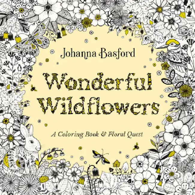 Wonderful Wildflowers: A Coloring Book and Floral Quest by Johanna Basford