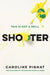 Shooter by Caroline Pignat