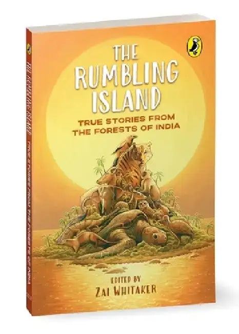 The Rumbling Island: True Stories from the Forests of India by Zai Whitaker