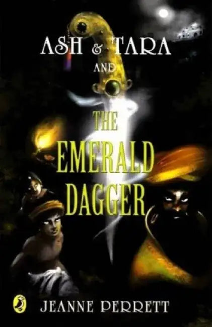 Ash & Tara and the Emerald Dagger by Jeanne Perret