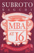 MBA at 16 by Subroto Bagchi