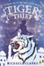 Tiger Thief by Michaela Clarke
