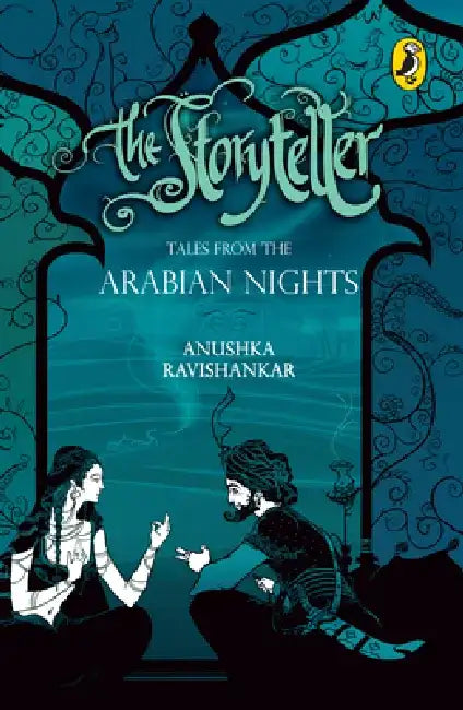 Storyteller: Tales from Arabian Nights by Anushka Ravishankar