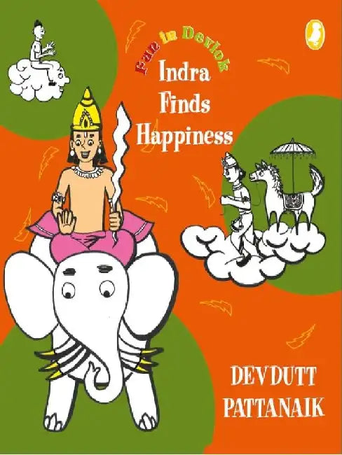 Indra Finds Happiness by Devdutt Pattanaik