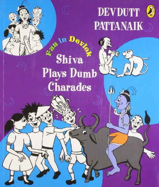 Shiva Plays Dumb Charades by Devdutt Pattanaik