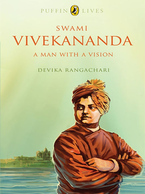 Swami Vivekananda: Puffin Lives by Devika Rangachari