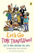 Let's Go Time Travelling: Life in India, Through the Ages by Subhadra Sen Gupta