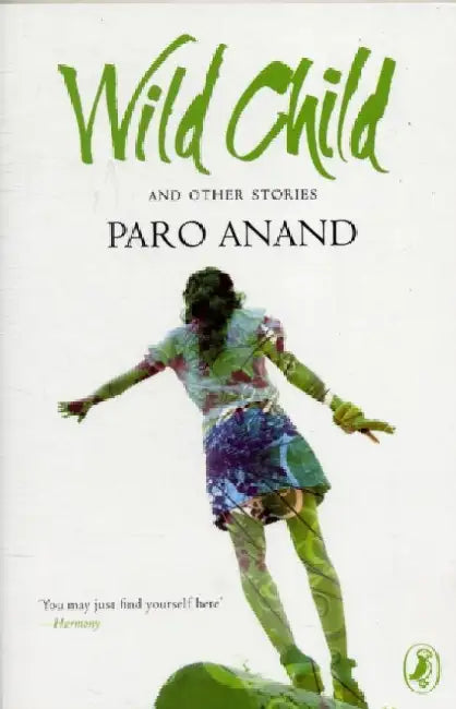 Wild Child And Other Stories by Paro Anand