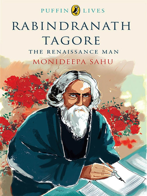 Puffin Lives: Rabindranath Tagore by Sahu Monideepa