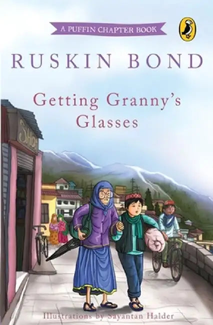 Getting Granny's Glasses by Ruskin Bond