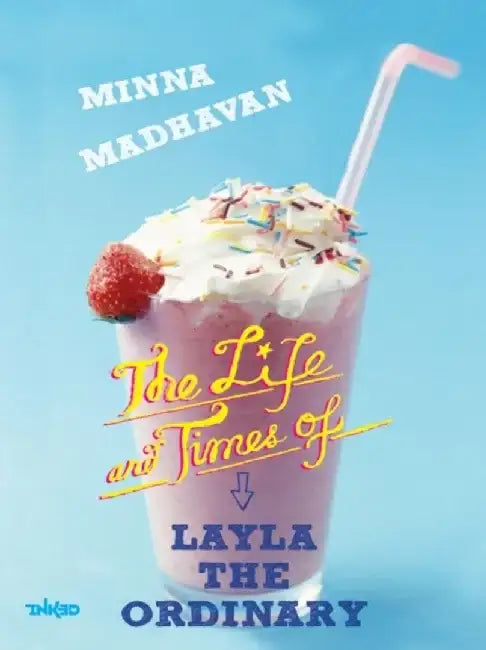 The Life And Times Of Layla The Ordinary by Josephine Wilson