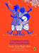 Puffin Classics Goopy Gyne Bagha Byne And Other Stories by Upendrakishore Roychoudhury