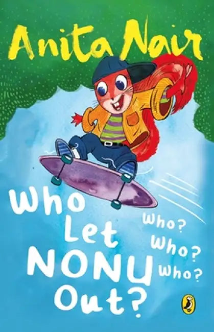 Who Let Nonu Out?: Who? Who? Who? by Anita Nair
