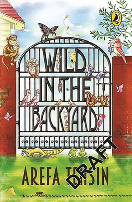 Wild in the Backyard by Arefa Tehsin