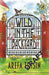 Wild in the Backyard by Arefa Tehsin