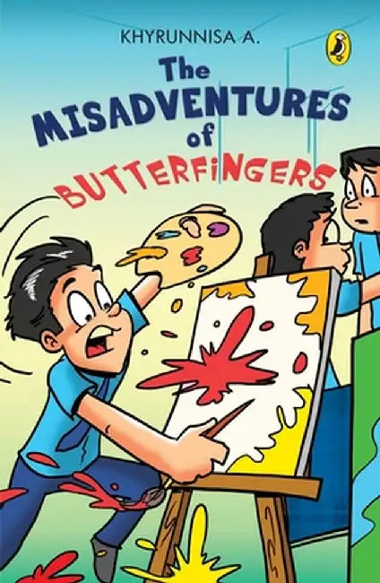 Misadventures of Butterfingers by Khyrunnisa A