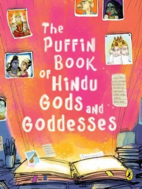 The Puffin Book of Hindu Gods and Goddesses by Ameya Nagarajan