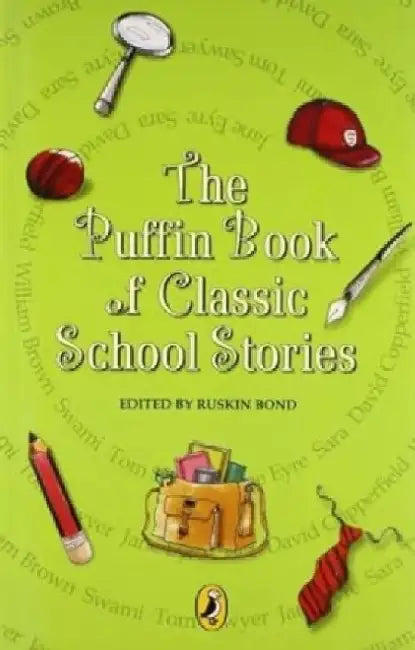 The Puffin Book Of Classic School Stories by Ruskin Bond