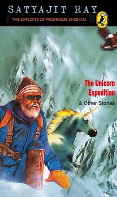Unicorn Expedition and Other Stories by Ray Satyajit