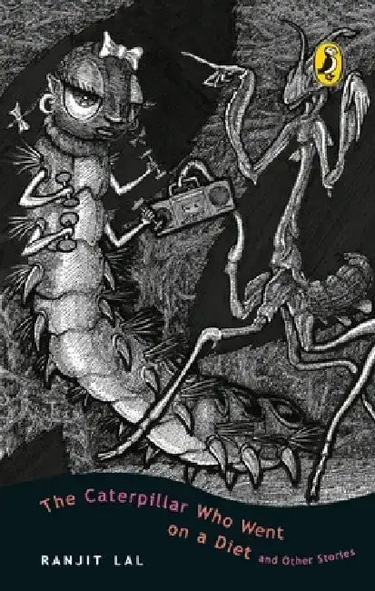 Caterpillar Who Went on a Diet and Other Stories by Ranjit Lal