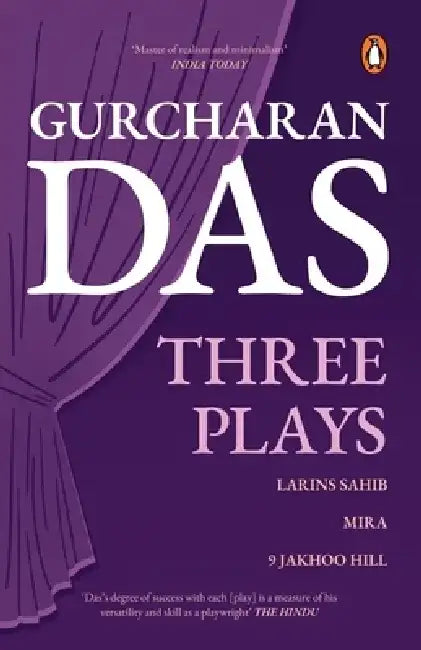 Three Plays by Gurcharan Das