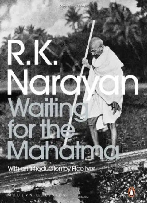 Waiting For The Mahatma by R.K. Narayan