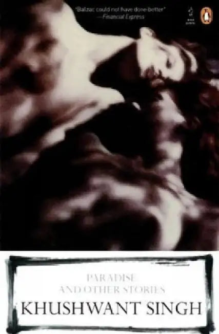 Paradise And Other Stories by Khushwant Singh