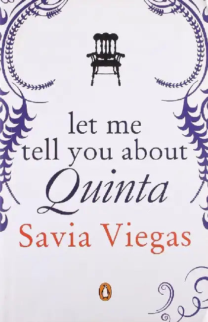 Let Me Tell You About The Quinta by Savia Veigas