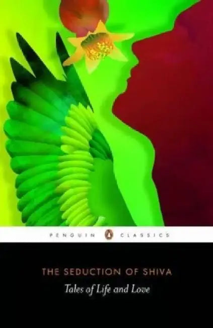 The Seduction Of Shiva by A.N.D. Haksar