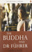 The Buddha And Dr. Fuhrer by Charles Allen