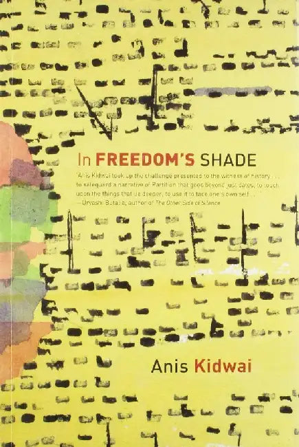 In Freedoms Shade by Anis Kidwai