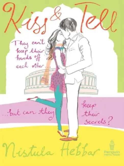 Kiss and Tell by Nistula Hebbar