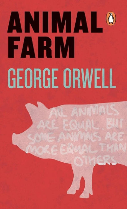 Animal Farm  by George Orwell