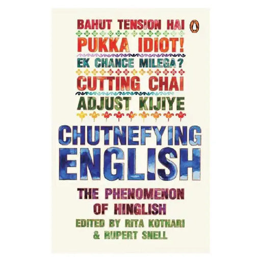Chutnefying English: The Phenomenon of Hinglish by Rita Kothari