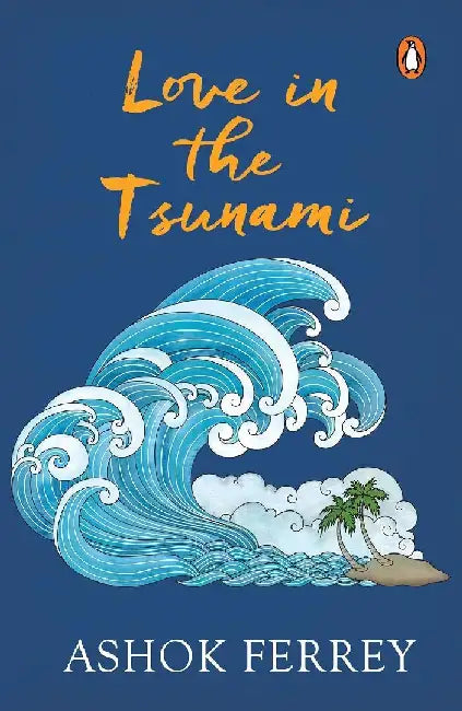 Love In The Tsunami by Ashok Ferrey