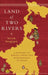 Land of Two Rivers: A History of Bengal from the Mahabharata to Mujib by Nitish Sengupta