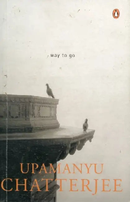 Way To Go by Upamanyu Chatterjee
